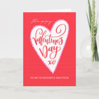 Happy Valentine's Day to my Brother w Big Heart
