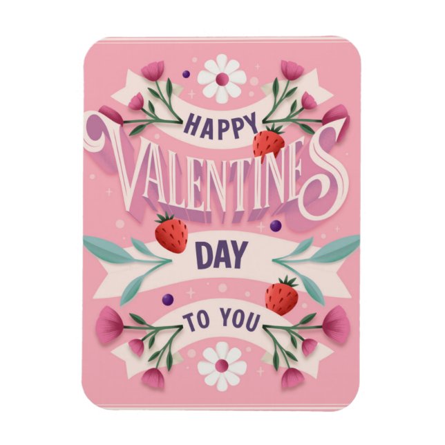 Happy Valentines Day to You Magnet (Vertical)