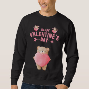 HAPPY VALENTINE'S DAY VALENTINE BEAR SWEATSHIRT
