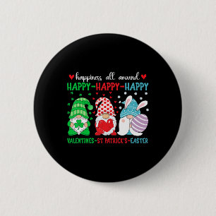 Happy Valentines St Patrick Easter Happy Holiday G 2 Inch Round Button