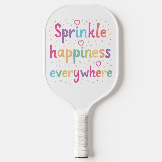 Happy Vibes Sprinkle Happiness Confetti Art Pickleball Paddle (Front)