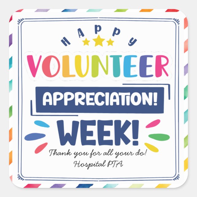 Happy volunteer appreciation week square sticker (Front)