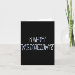 Happy Wednesday Motivational Quote Funny Humour  Card