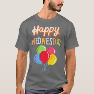 Happy Wednesday With Colourful Balloons  T-Shirt