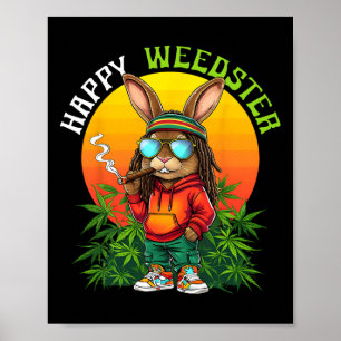 Happy Weedster Easter Bunny Smoking Weed Funny Men Poster