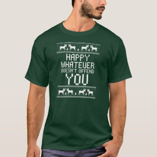 Happy Whatever Doesn't Offend You Holidays Shirt