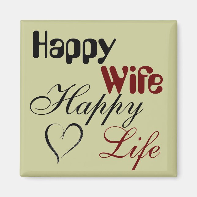 Happy Wife Happy Life Magnet (Front)