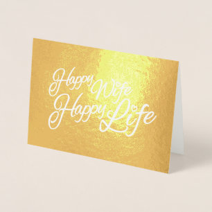 Happy wife happy life slogan text graphic foil card