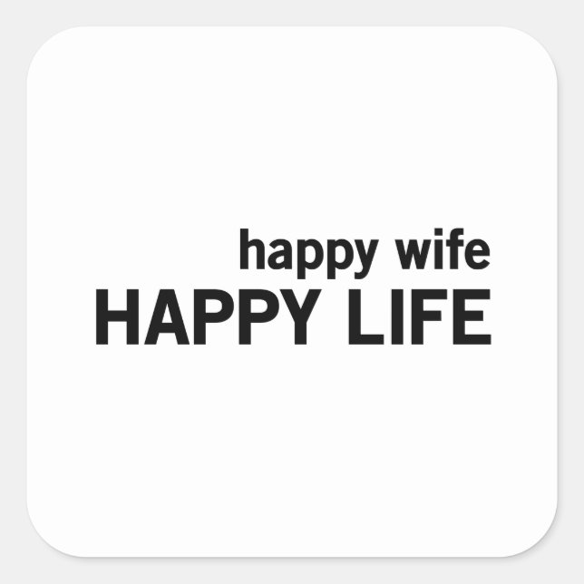 Happy Wife Happy Life Square Sticker (Front)