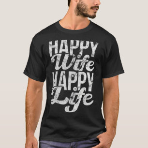 Happy Wife Happy Life T-Shirt