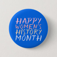HAPPY WOMEN'S HISTORY MONTH
