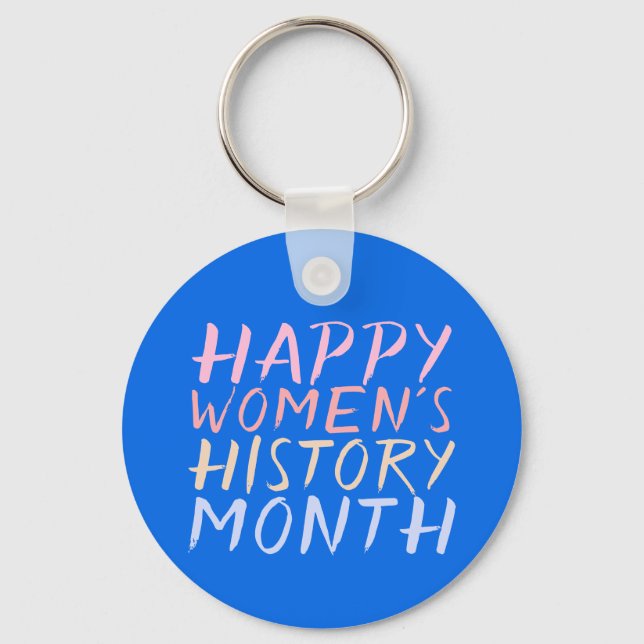 HAPPY WOMEN'S HISTORY MONTH KEYCHAIN (Front)