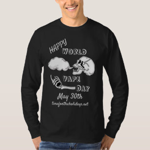 Happy World Vape Day May 30th T-Shirt