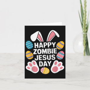 Happy Zombie Jesus Day Easter Zombie Card