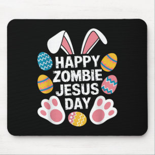 Happy Zombie Jesus Day Easter Zombie Mouse Pad