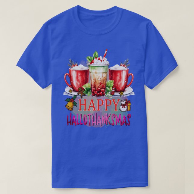 happyhallothanksmas 2 T-Shirt (Design Front)