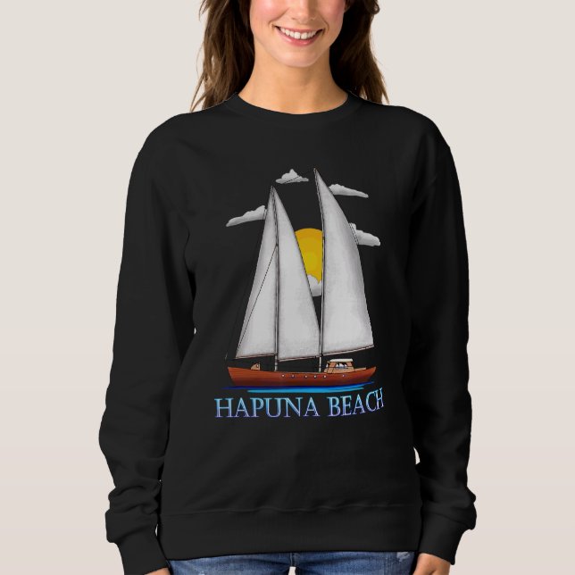 Hapuna Beach Coastal Nautical Sailing Sailor Desig Sweatshirt (Front)