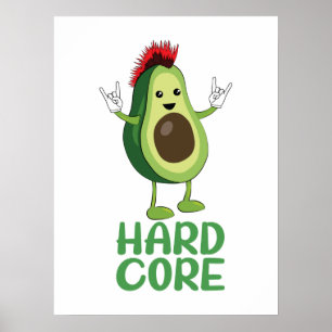 Hard Core Avocado Funny Poster