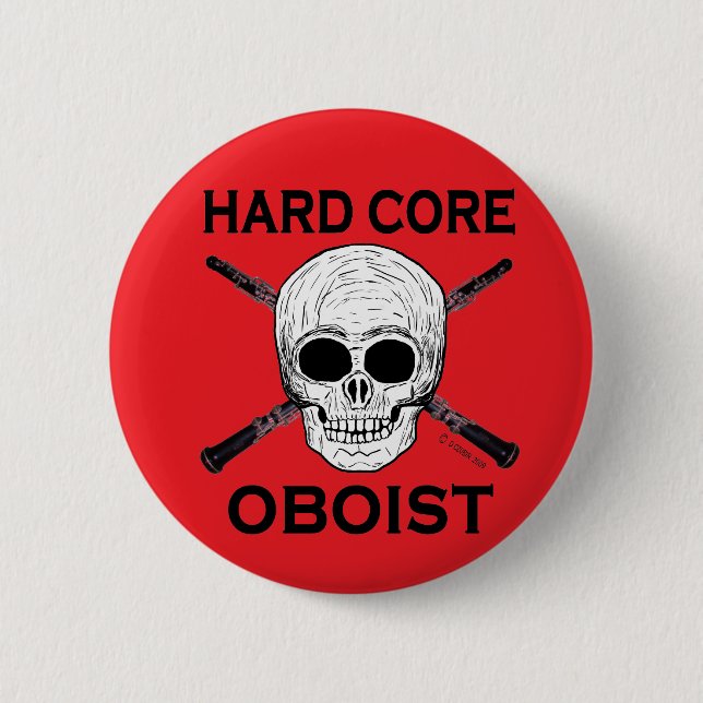 Hard Core Oboist 2 Inch Round Button (Front)