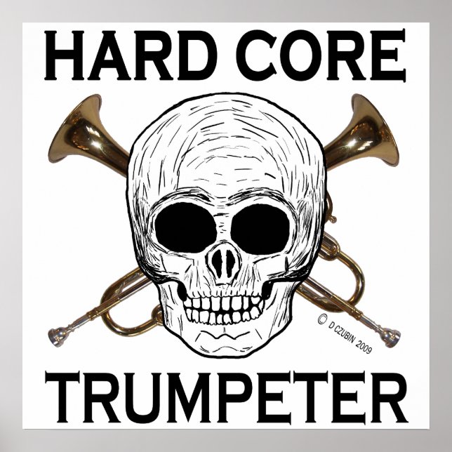 Hard Core Trumpeter Poster (Front)