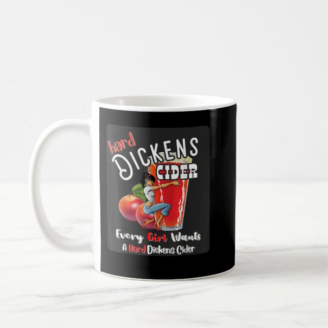 Hard Dickens Cider Funny Girl Whiskey And Beer App Coffee Mug (Left)