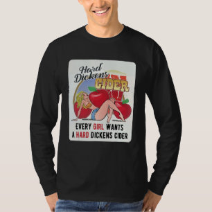Hard Dickens Cider Girl Drinking Whiskey & Beer A T-Shirt