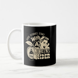 Hard Dickens Cider Girl Whiskey And Beer Apple Hum Coffee Mug