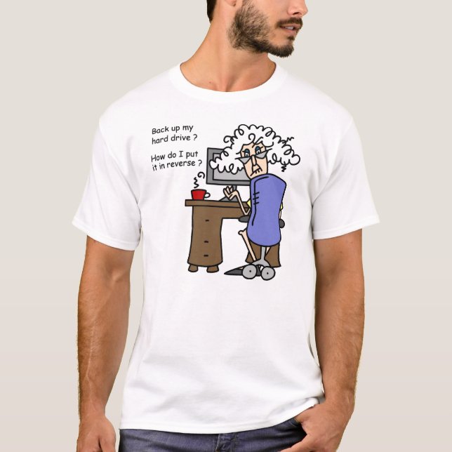 Hard Drive Back Up Humourous T-Shirt (Front)