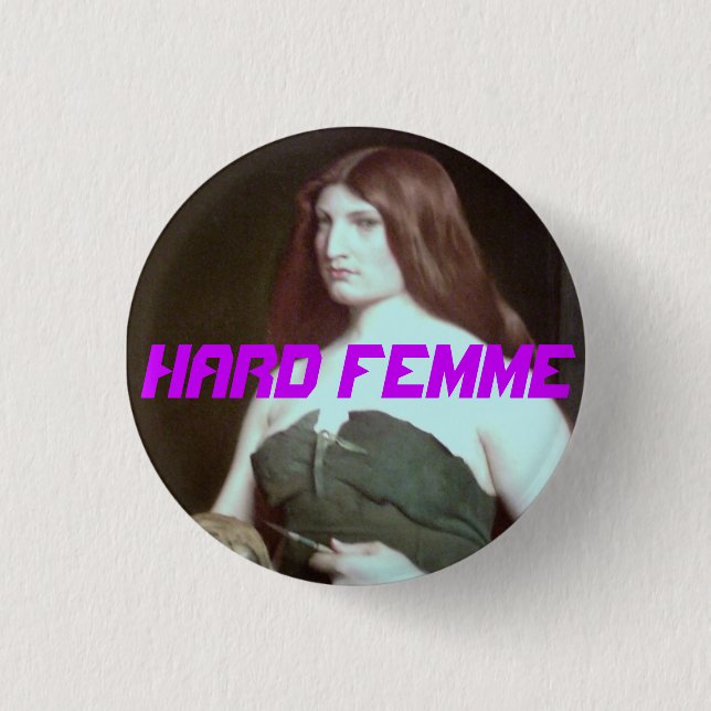 hard femme huntress pin/button 1 inch round button (Front)