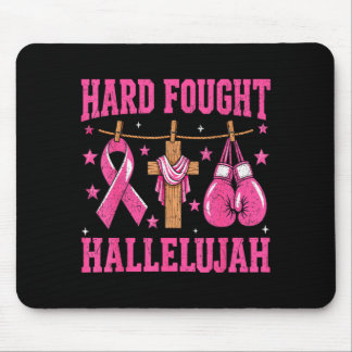 Hard Fought Hallelujah Christian Breast Cancer Mouse Pad