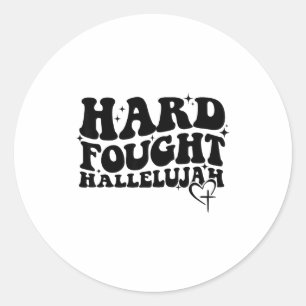 Hard Fought Hallelujah Cross Heart Sparkle Art  Classic Round Sticker