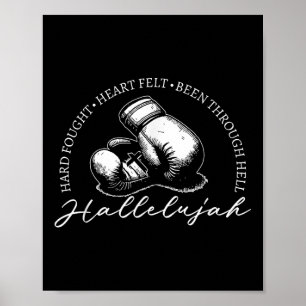 Hard Fought Hallelujah, Hard Fought Heart Felt It  Poster