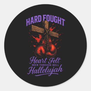 Hard Fought Heart Felt Hallelujah - Christian Boxi Classic Round Sticker