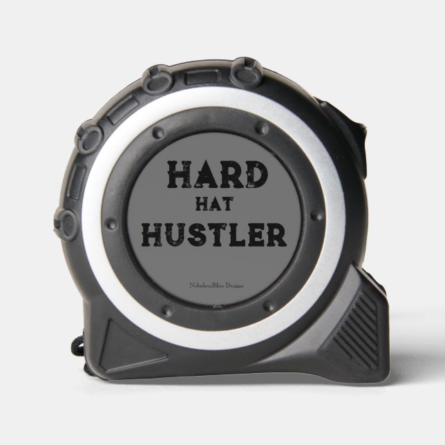Hard Had Hustler Tape Measure 1 (Front)