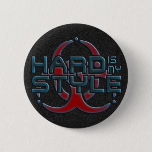 HARD is my STYLE + your background image 2 Inch Round Button