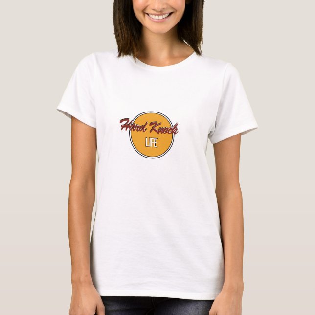 Hard Knock Life T-Shirt (Front)