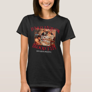 Hard Liquor Blood Type Bou positive Bourbon T-Shirt