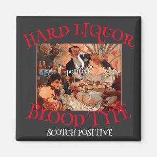 Hard Liquor Blood Type S positive SCOTCH Magnet