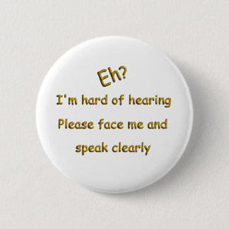 Hard Of Hearing 2 Inch Round Button