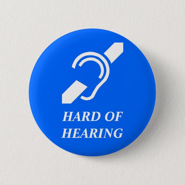 Hard of Hearing 2 Inch Round Button (Front)