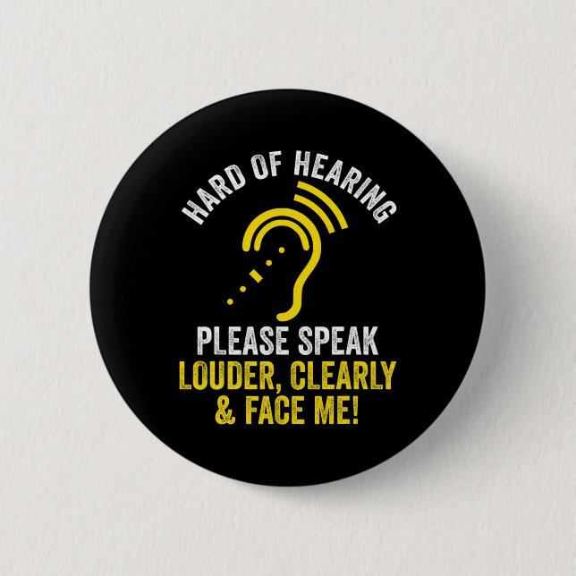 Hard Of Hearing ASL Hearing Impaired Deaf Awarenes 2 Inch Round Button (Front)