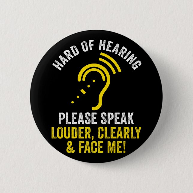 Hard Of Hearing ASL Hearing Impaired Deaf Awarenes 2 Inch Round Button (Front)