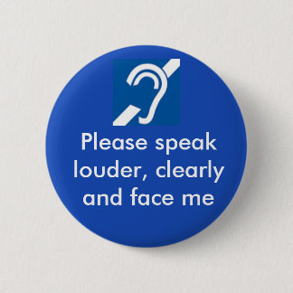 Hard of Hearing Badge 2 Inch Round Button
