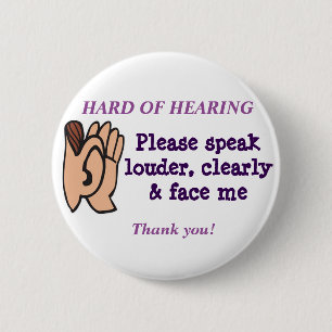 Hard of Hearing Badge 2 Inch Round Button
