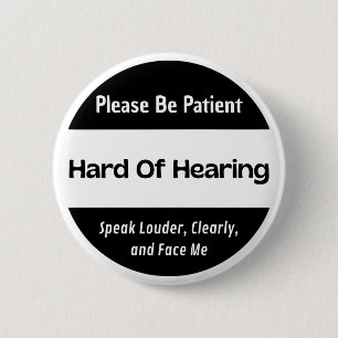 hard of hearing - black and white text design 2 inch round button