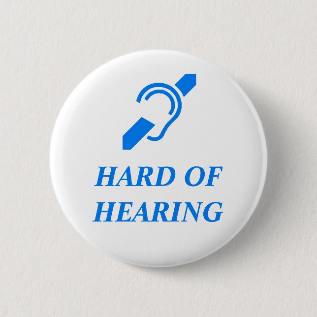 Hard of Hearing Blue on White Background 2 Inch Round Button (Front)