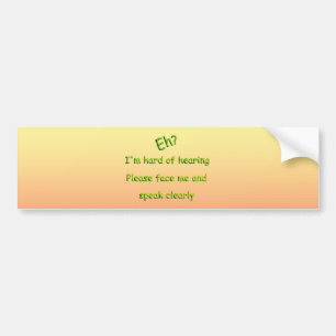 Hard of Hearing Bumper Sticker