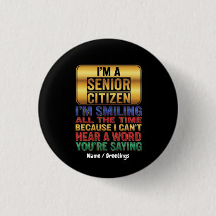 Hard of Hearing But Full of Humour Funny Elder Gif 1 Inch Round Button