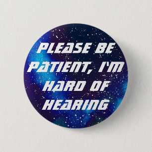 Hard Of Hearing Customizable Galaxy Identity 2 Inch Round Button