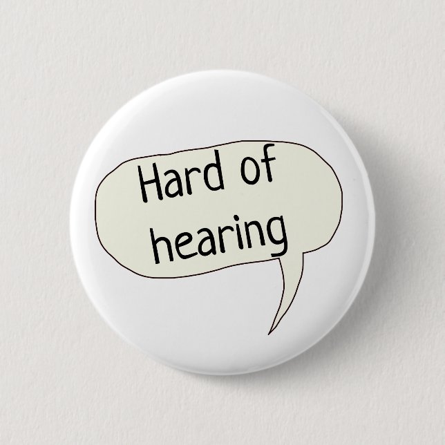 Hard of hearing deaf awareness deafness 2 inch round button (Front)